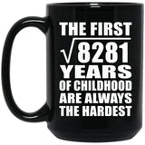 91st Birthday Square Root of 8281 Years of Childhood - 15oz Coffee Mug Black