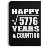 Happy 76th Anniversary Square Root of 5776 Years & Counting - Canvas Portrait