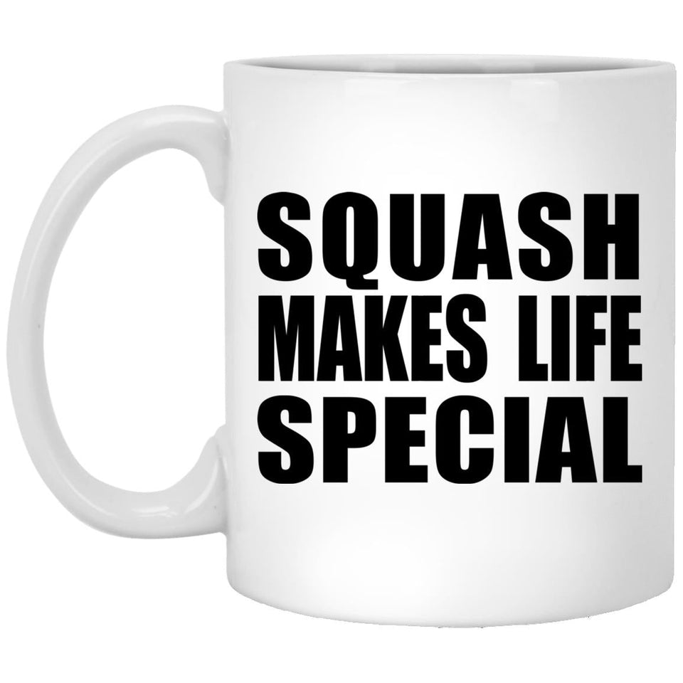 Squash Makes Life Special - 11oz Coffee Mug