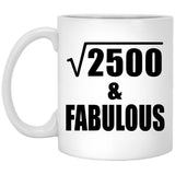 50th Birthday Square Root of 2500 & Fabulous - 11oz Coffee Mug