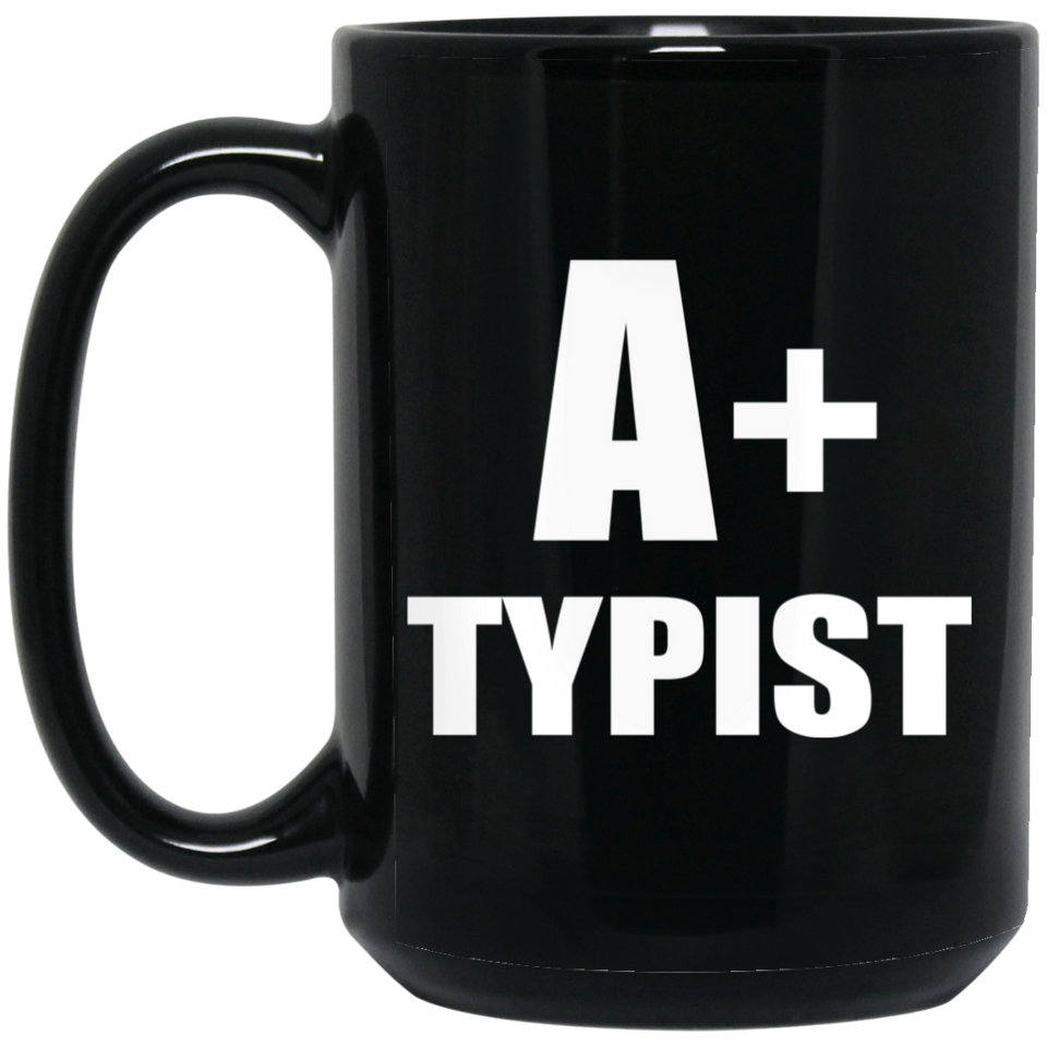 A+ Typist - 15oz Coffee Mug Black
