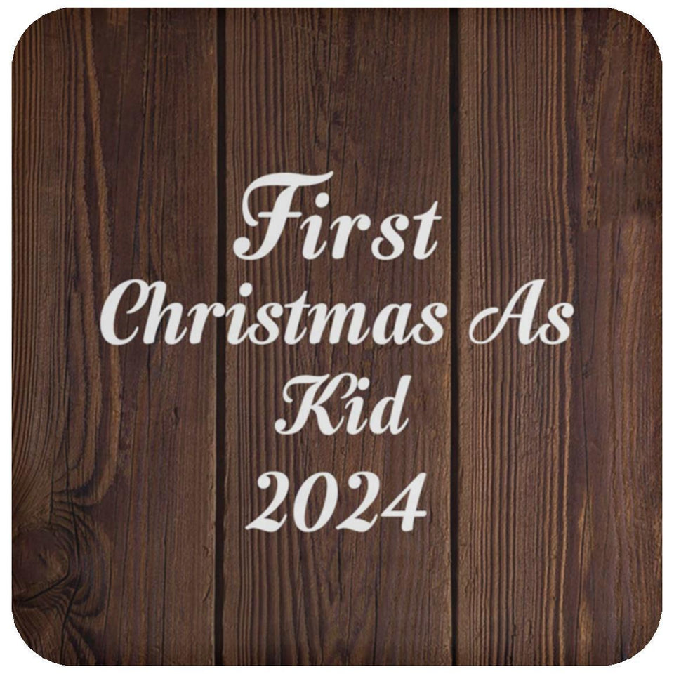First Christmas As Kid 2024 - Drink Coaster D