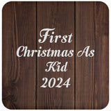 First Christmas As Kid 2024 - Drink Coaster D
