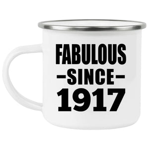 107th Birthday Fabulous Since 1917 - 12oz Camping Mug