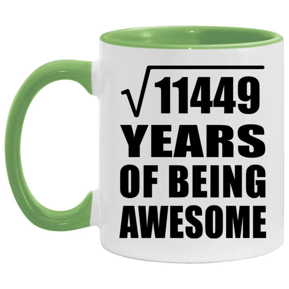 107th Birthday Square Root of 11449 Years of Being Awesome - 11oz Accent Mug Green