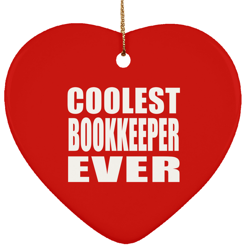 Coolest Bookkeeper Ever - Heart Ornament