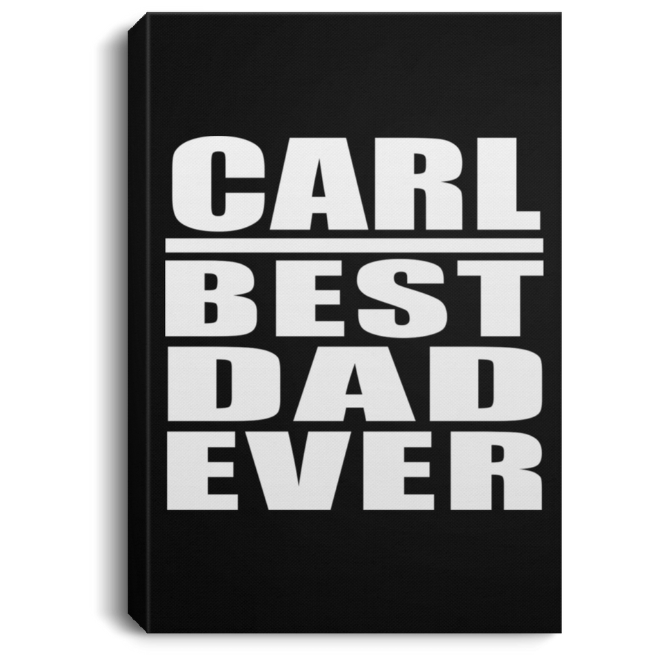Carl Best Dad Ever - Canvas Portrait
