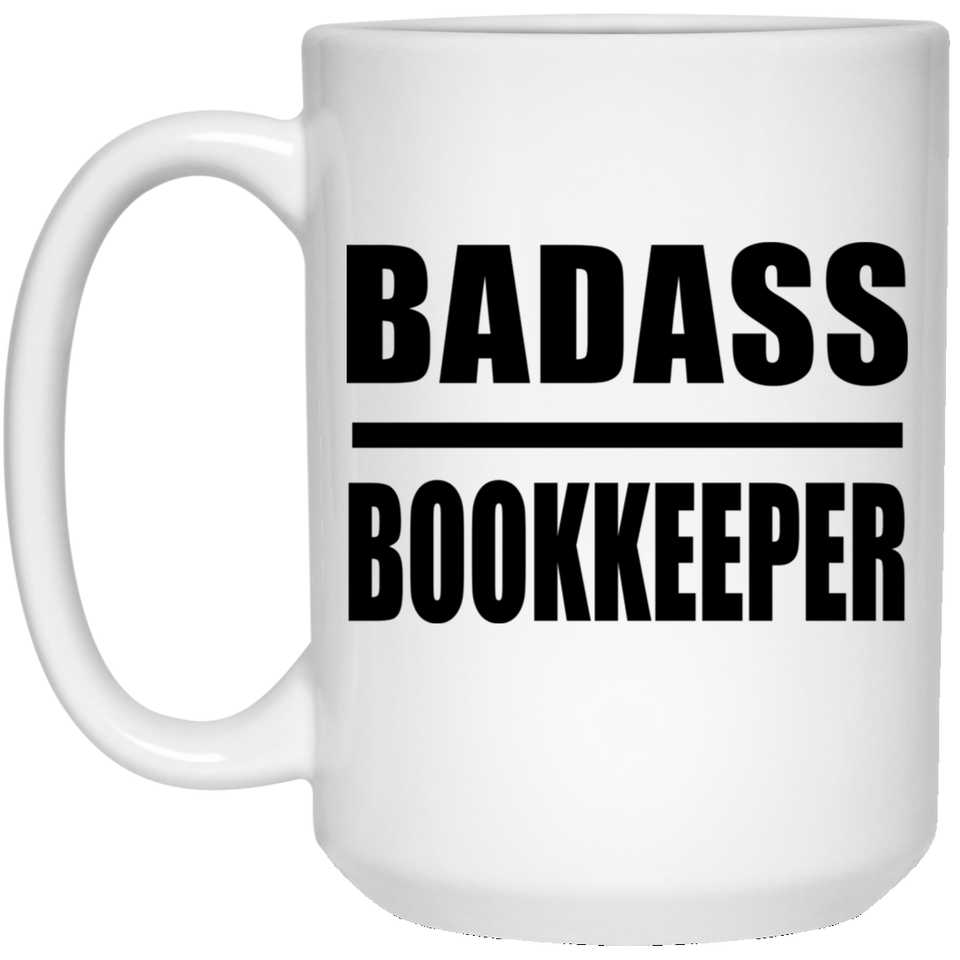 Badass Bookkeeper - 15oz Coffee Mug