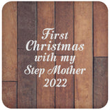 First Christmas With My Step Mother 2022 - Drink Coaster E