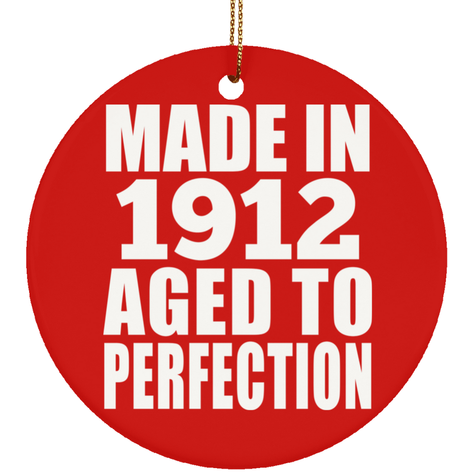 112th Birthday Made In 1912 Aged To Perfection - Circle Ornament