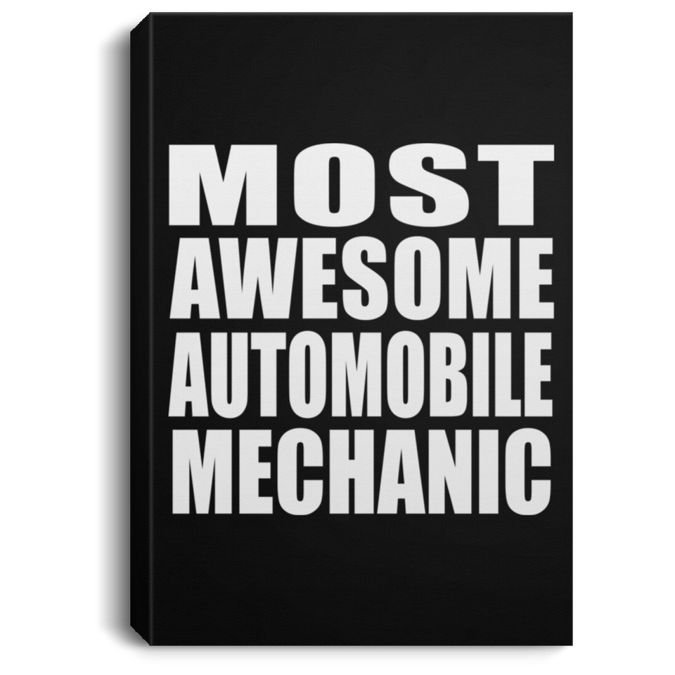 Most Awesome Automobile Mechanic - Canvas Portrait