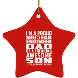 Proud Nuclear Engineer Dad Of Awesome Son - Star Ornament
