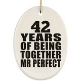 42nd Anniversary 42 Years Of Being Mr Perfect - Oval Ornament