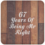 67th Anniversary 67 Years Of Being Mr Right - Drink Coaster E