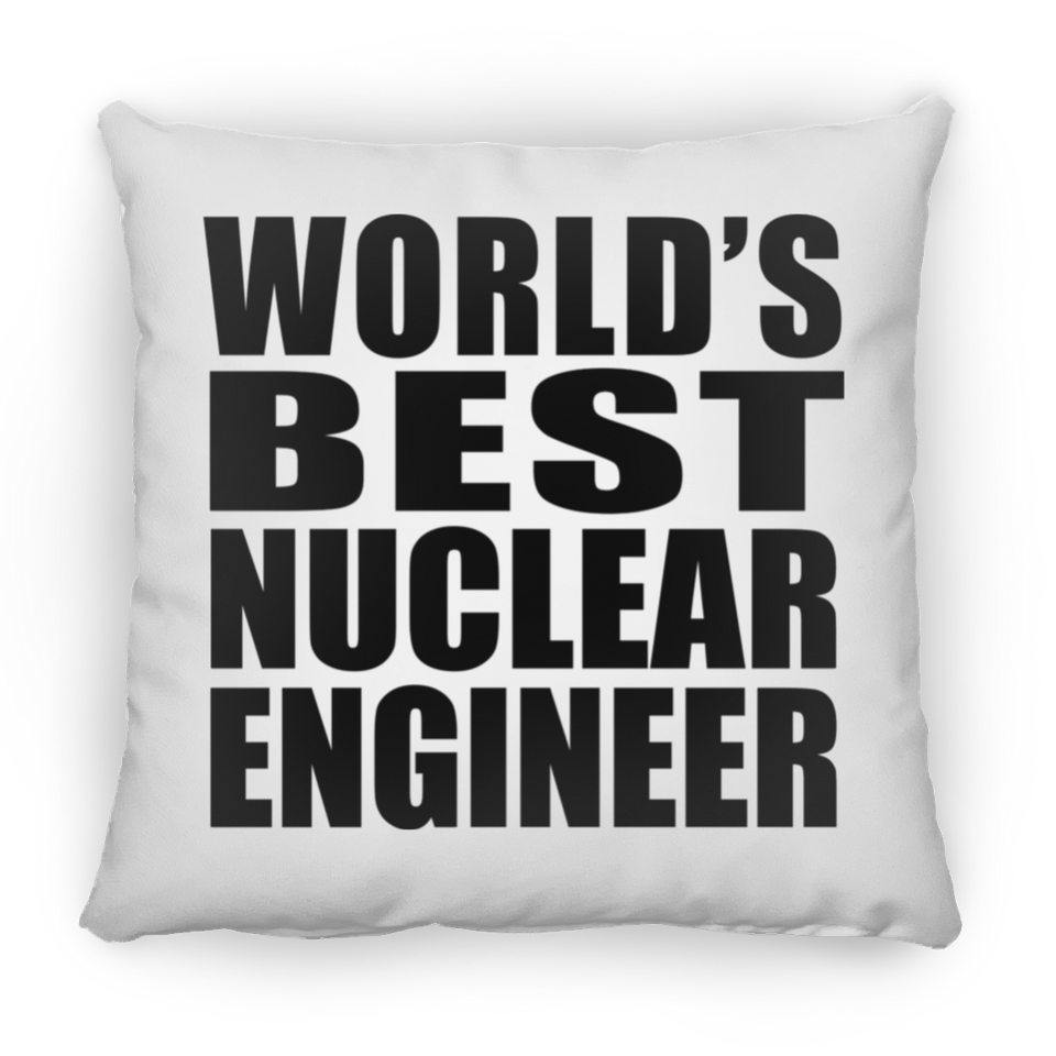 World's Best Nuclear Engineer - Throw Pillow