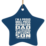 Proud Drill-Press Operator Dad Of Awesome Son - Star Ornament