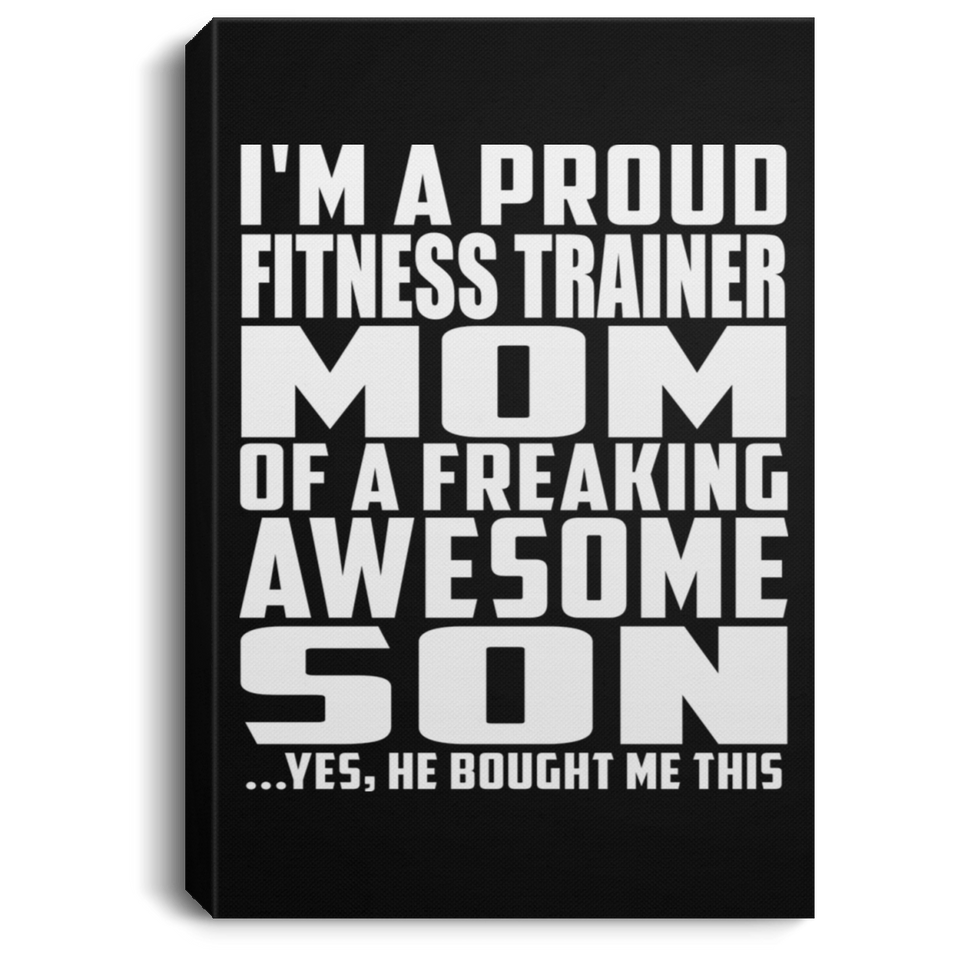 Proud Fitness Trainer Mom Of Awesome Son - Canvas Portrait