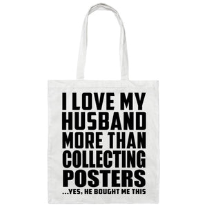 I Love My Husband More Than Collecting Posters - Tote Bag White