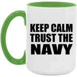 Keep Calm and Trust The Navy - 15oz Accent Mug Green