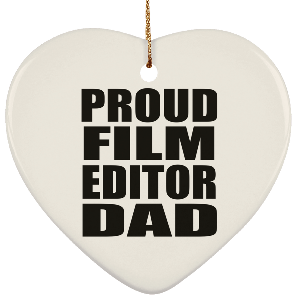 Proud Film Editor Dad - Heart Ornament