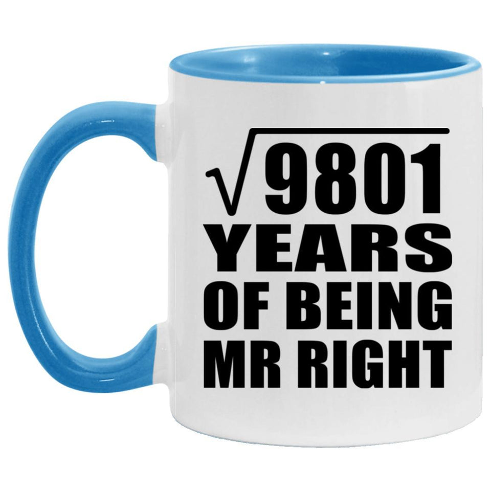 99th Anniversary Square Root of 9801 Years of Being Mr Right - 11oz Accent Mug Blue