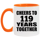 119th Anniversary Cheers To 119 Years Together - 11oz Accent Mug Orange
