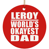 Leroy World's Okayest Dad - Circle Ornament