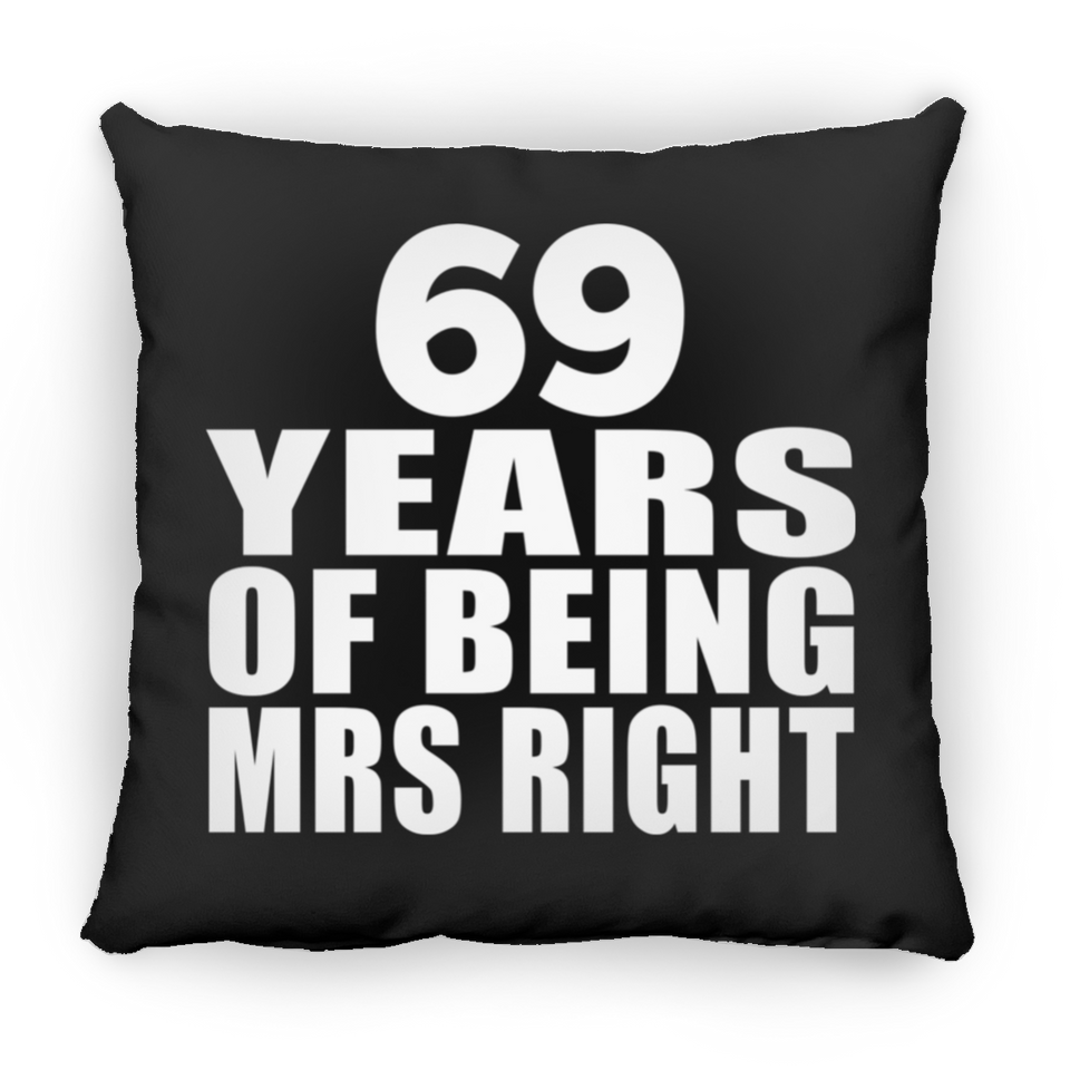 69th Anniversary 69 Years Of Being Mrs Right - Throw Pillow Black