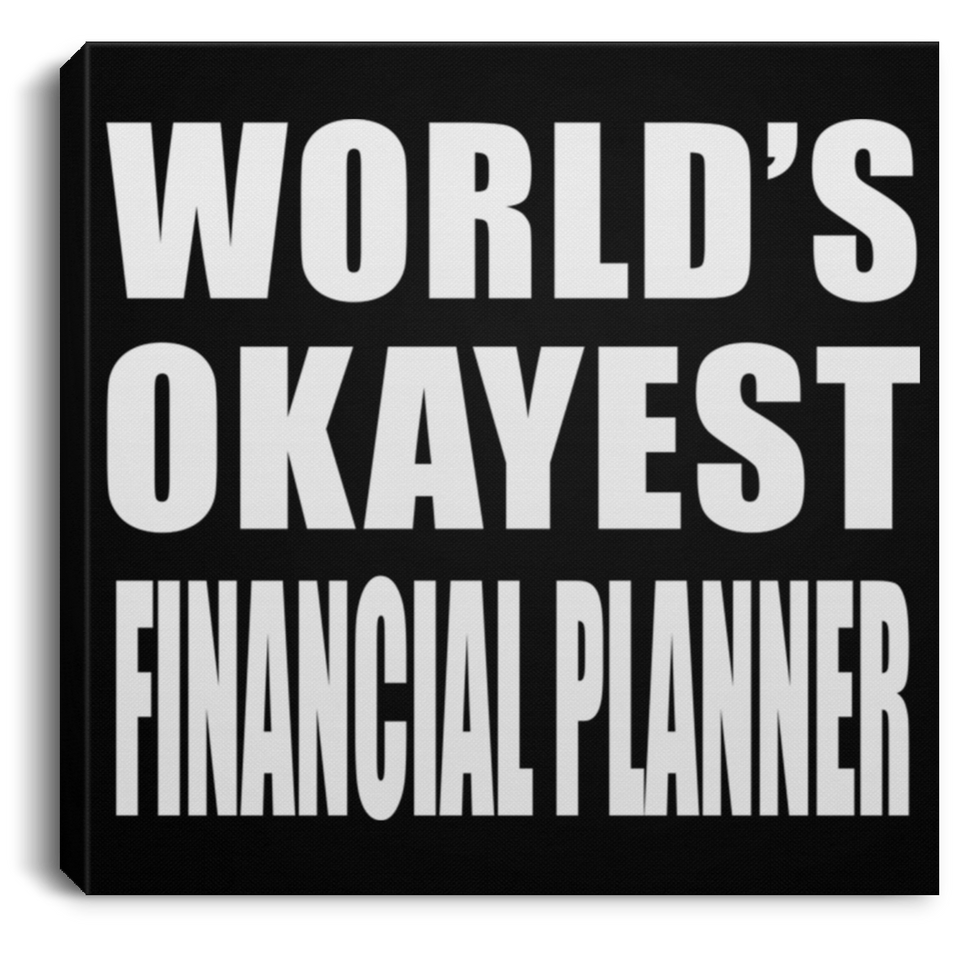 World's Okayest Financial Planner - Canvas Square