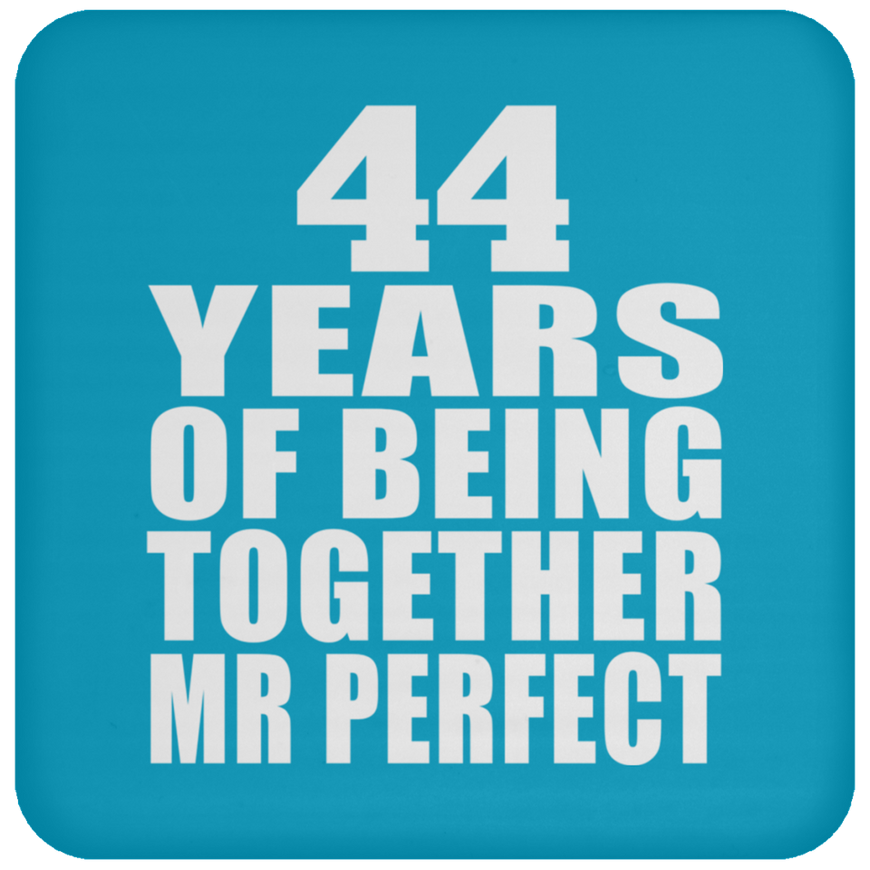 44th Anniversary 44 Years Of Being Mr Perfect - Drink Coaster