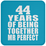 44th Anniversary 44 Years Of Being Mr Perfect - Drink Coaster