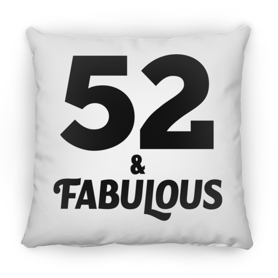 52nd Birthday 52 & Fabulous - Throw Pillow