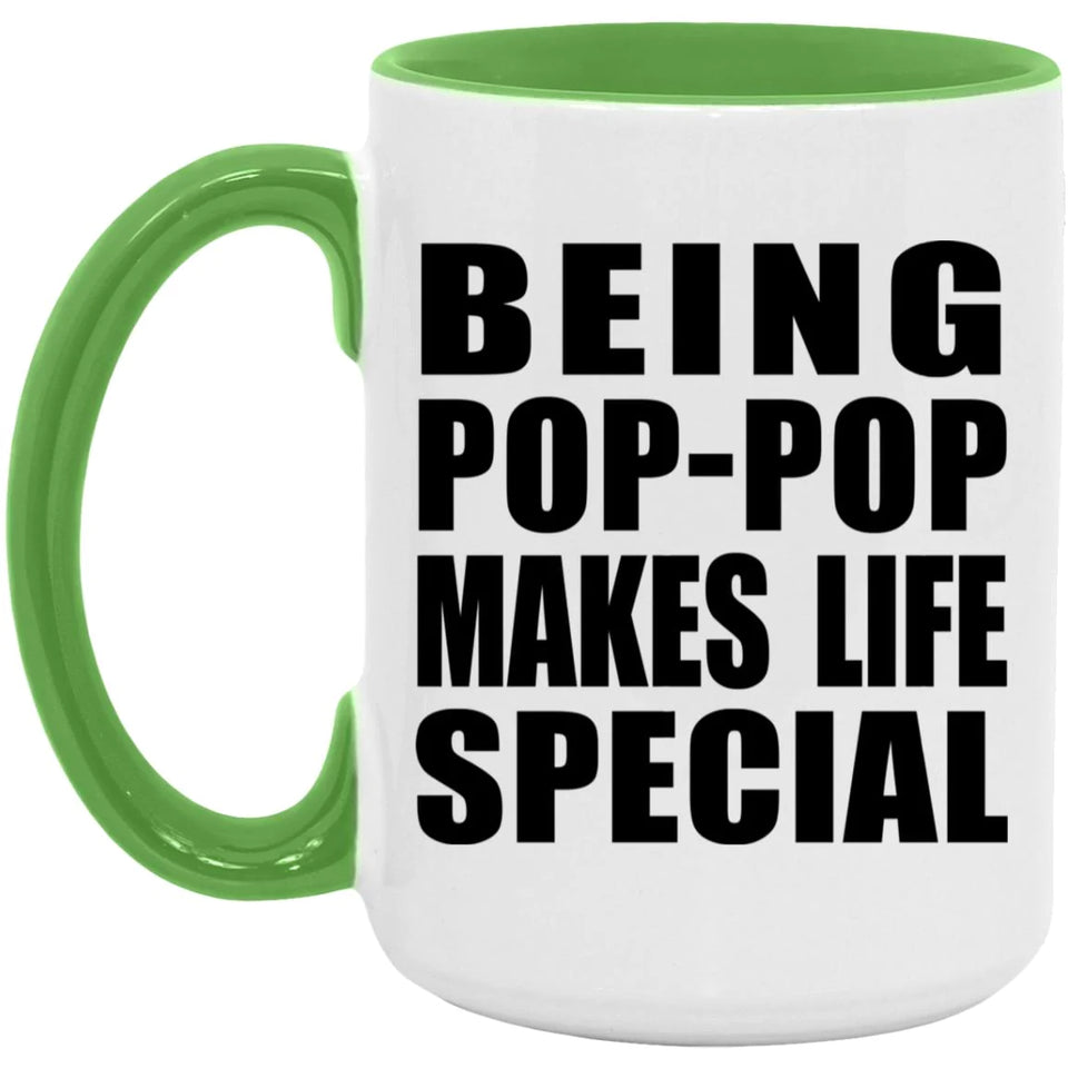 Being Pop-Pop Makes Life Special - 15oz Accent Mug Green