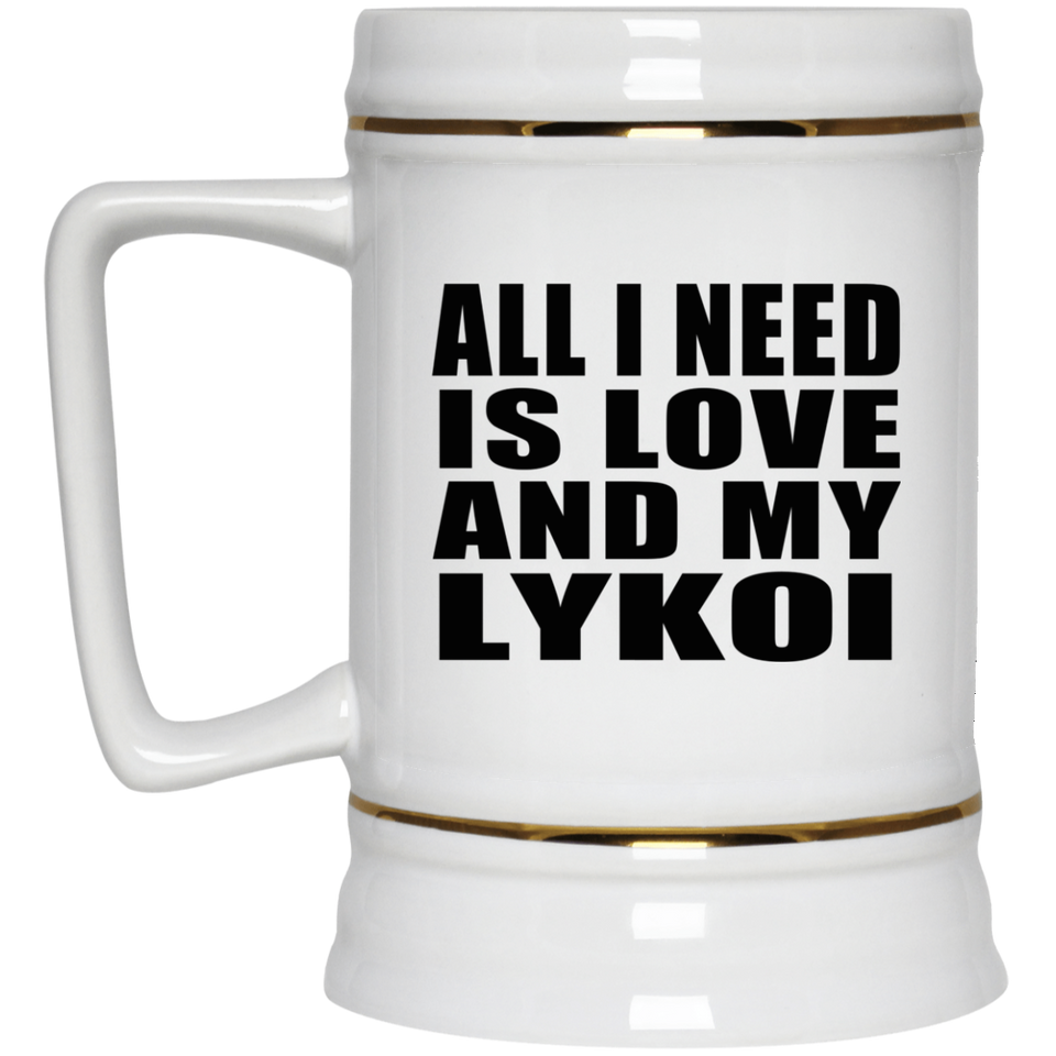 All I Need Is Love And My Lykoi - Beer Stein
