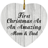 First Christmas As An Amazing Mom & Dad - Heart Ornament F