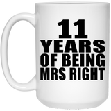 11th Anniversary 11 Years Of Being Mrs Right - 15 Oz Coffee Mug