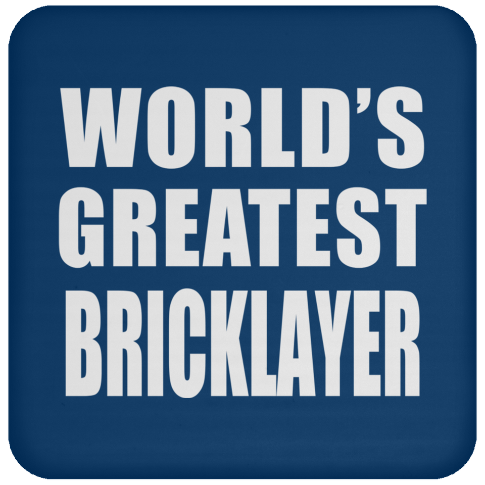 World's Greatest Bricklayer - Drink Coaster