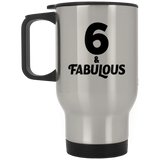 6th Birthday 6 & Fabulous - Silver Travel Mug