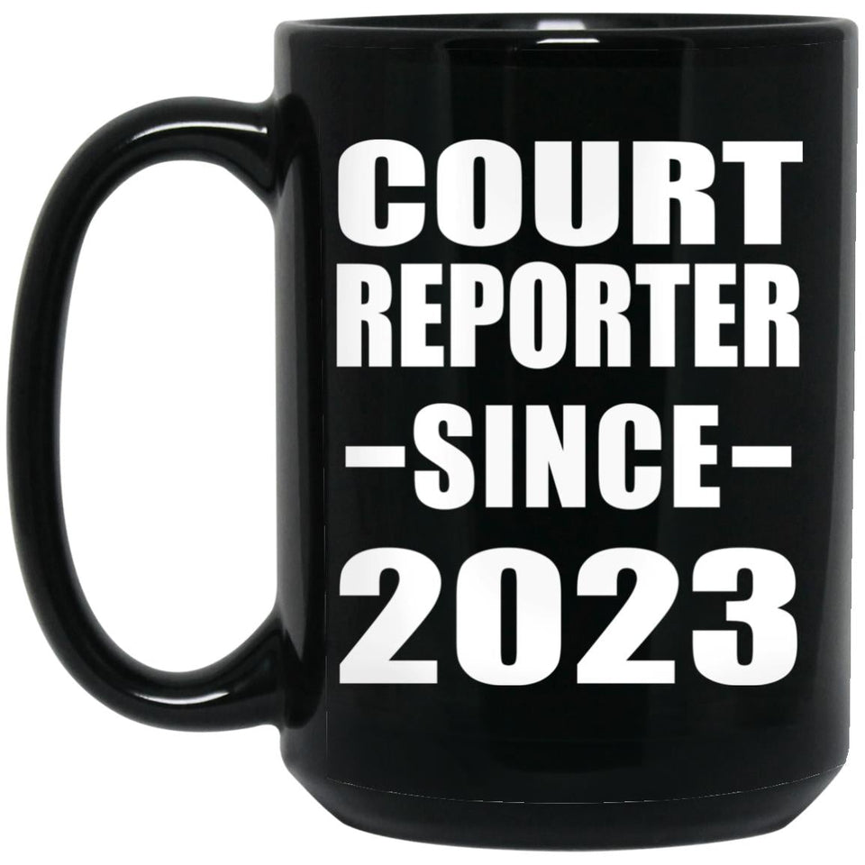 Court Reporter Since 2023 - 15oz Coffee Mug Black
