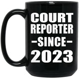 Court Reporter Since 2023 - 15oz Coffee Mug Black