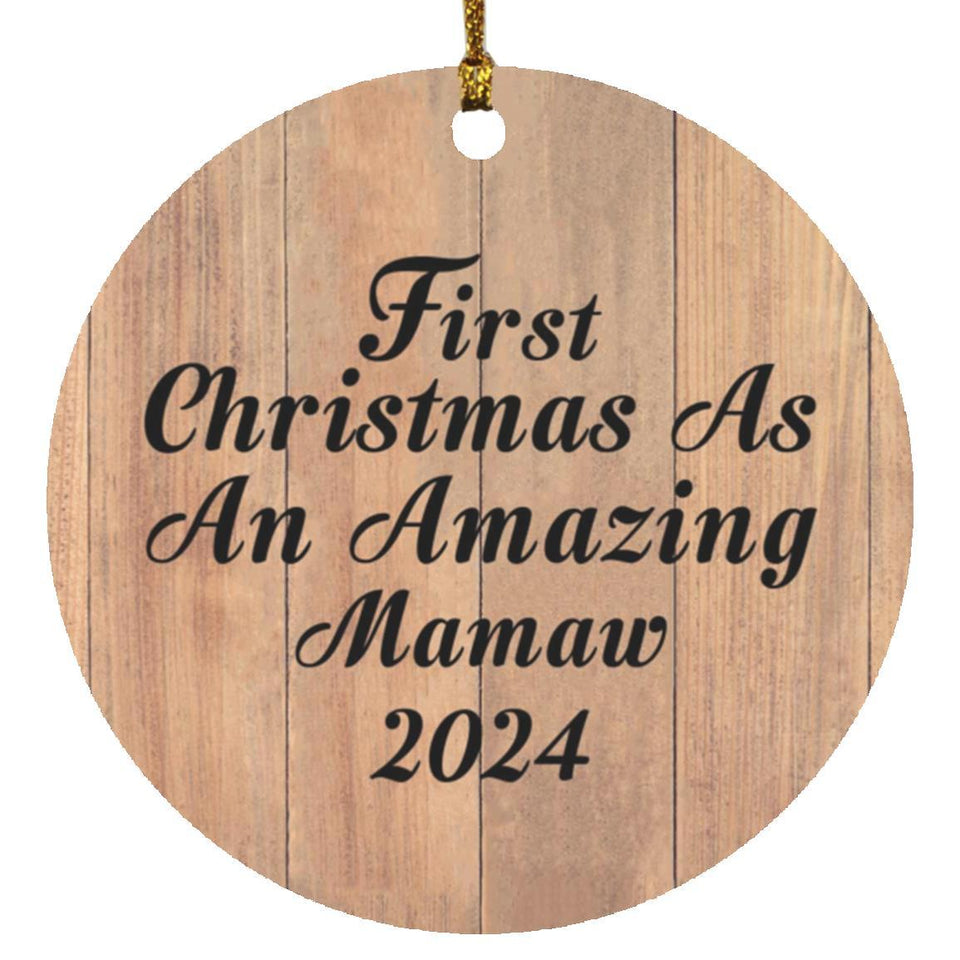 First Christmas As An Amazing Mamaw 2024 - Circle Ornament C