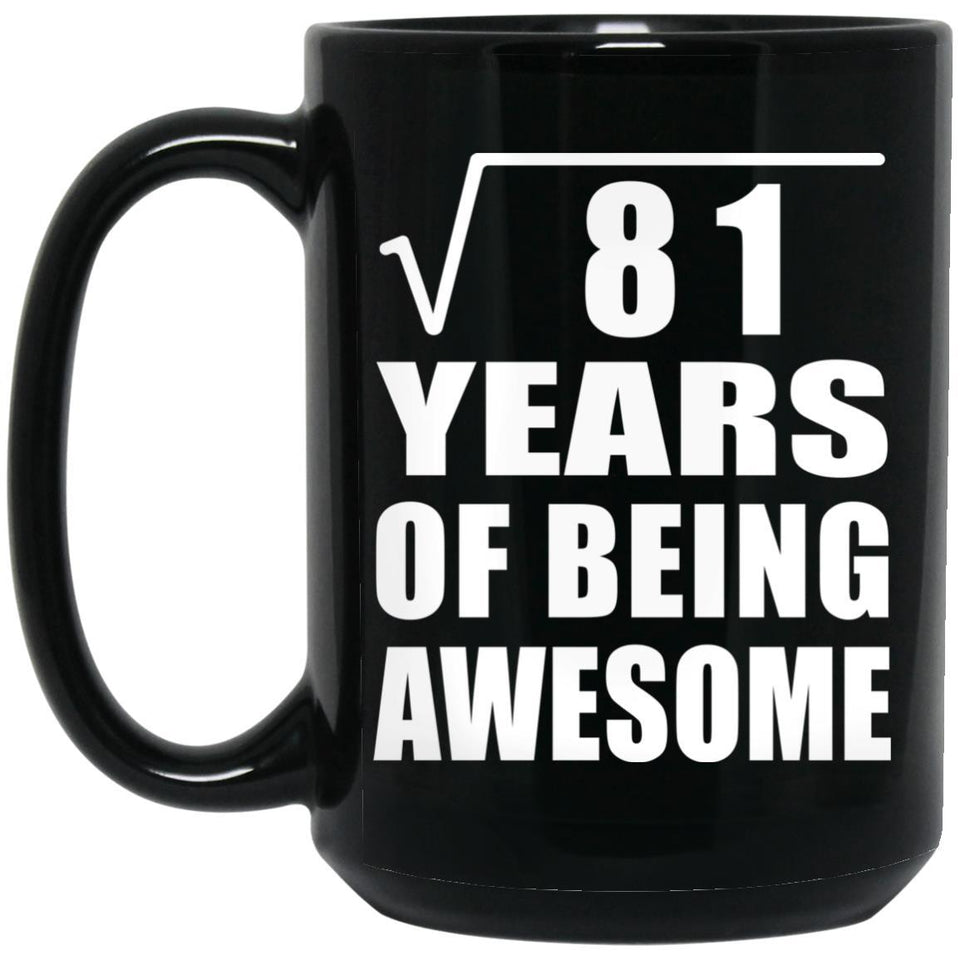 9th Birthday Square Root of 81 Years of Being Awesome - 15oz Coffee Mug Black