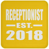 Receptionist Established EST. 2018 - Drink Coaster