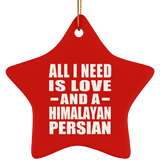 All I Need Is Love And A Himalayan Persian - Star Ornament