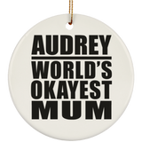 Audrey World's Okayest Mum - Circle Ornament