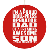 Proud Drill-Press Operator Dad Of Awesome Son - Circle Ornament
