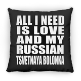 All I Need Is Love And My Russian Tsvetnaya Bolonka - Throw Pillow Black