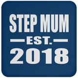 Step Mum Established EST. 2018 - Drink Coaster