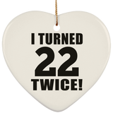 44th Birthday I Turned 22 Twice - Heart Ornament
