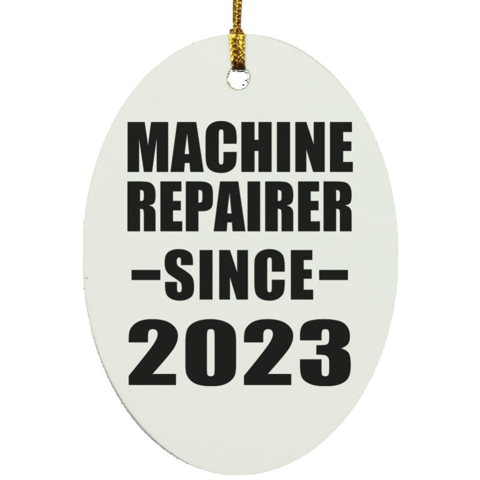 Machine Repairer Since 2023 - Oval Ornament